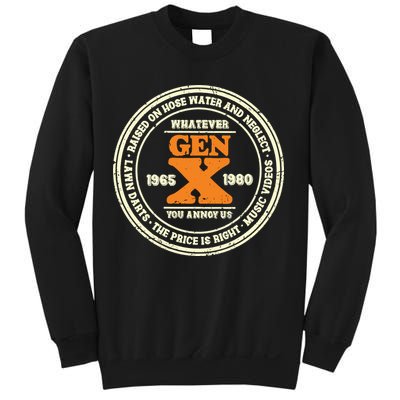 Gen X Whatever You Annoy Us 1965 1980 Sweatshirt