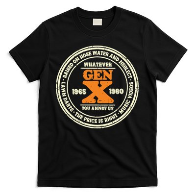 Gen X Whatever You Annoy Us 1965 1980 T-Shirt