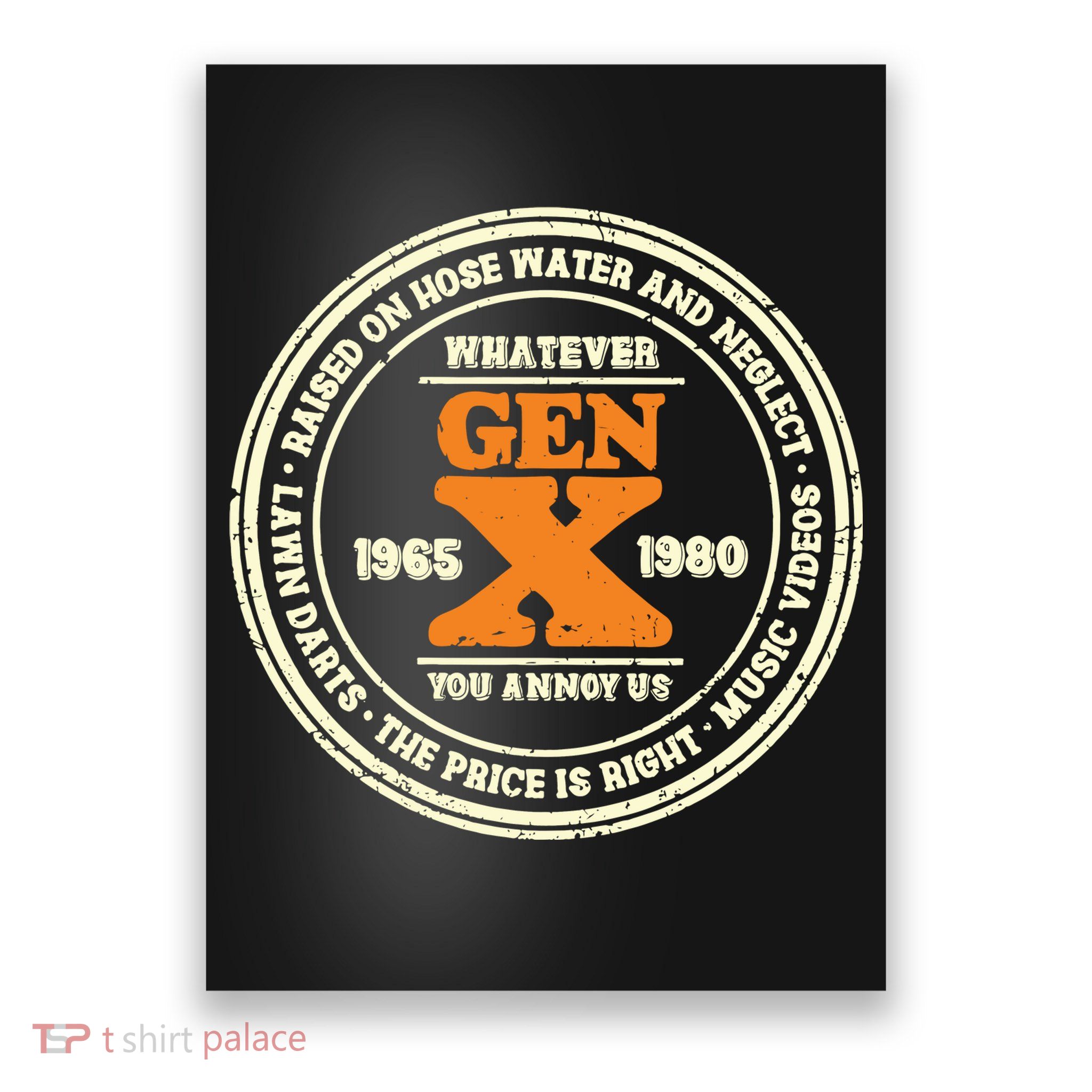 Gen X Whatever You Annoy Us 1965 1980 Poster