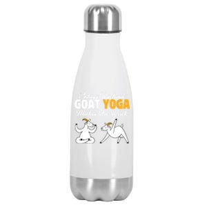 Goat Yoga 7 Days Without Goat Yoga Makes One Weak Gift Stainless Steel Insulated Water Bottle