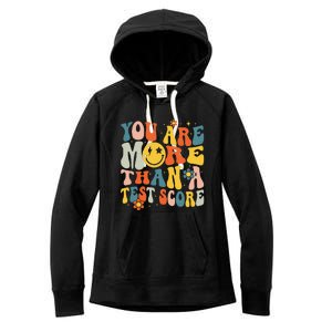 Groovy You Are More Than A Test Score Teacher Testing Day Women's Fleece Hoodie