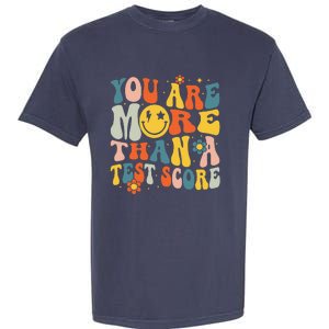 Groovy You Are More Than A Test Score Teacher Testing Day Garment-Dyed Heavyweight T-Shirt