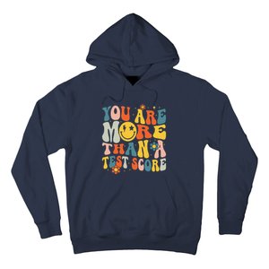 Groovy You Are More Than A Test Score Teacher Testing Day Hoodie