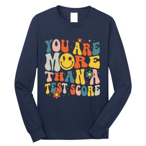 Groovy You Are More Than A Test Score Teacher Testing Day Long Sleeve Shirt