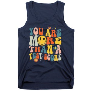 Groovy You Are More Than A Test Score Teacher Testing Day Tank Top