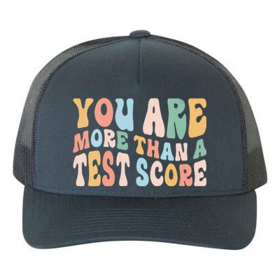 Groovy You Are More Than A Test Score Teacher Te Day Yupoong Adult 5-Panel Trucker Hat