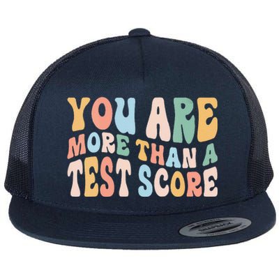 Groovy You Are More Than A Test Score Teacher Te Day Flat Bill Trucker Hat