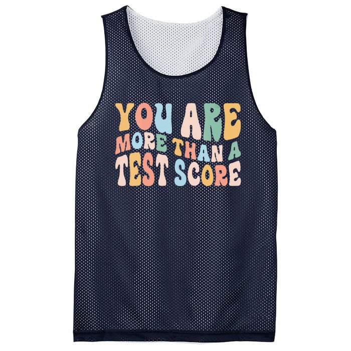 Groovy You Are More Than A Test Score Teacher Te Day Mesh Reversible Basketball Jersey Tank