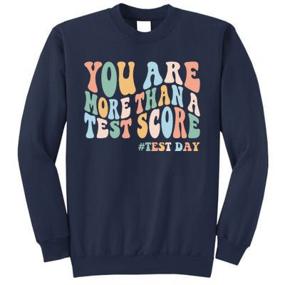 Groovy You Are More Than A Test Score Teacher Testing Day Sweatshirt