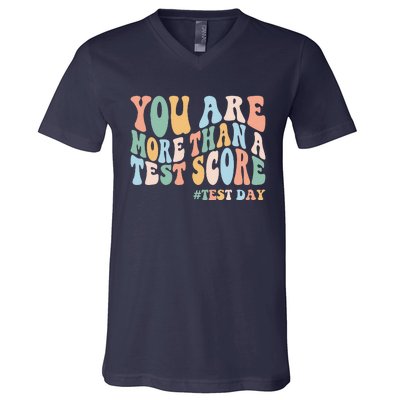 Groovy You Are More Than A Test Score Teacher Testing Day V-Neck T-Shirt