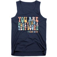 Groovy You Are More Than A Test Score Teacher Testing Day Tank Top