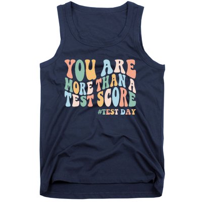 Groovy You Are More Than A Test Score Teacher Testing Day Tank Top