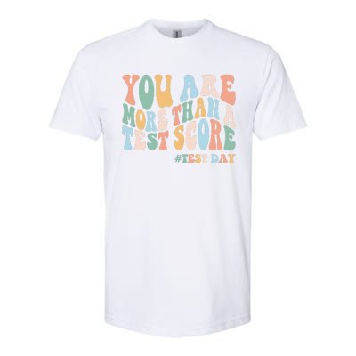 Groovy You Are More Than A Test Score Teacher Testing Day Softstyle CVC T-Shirt