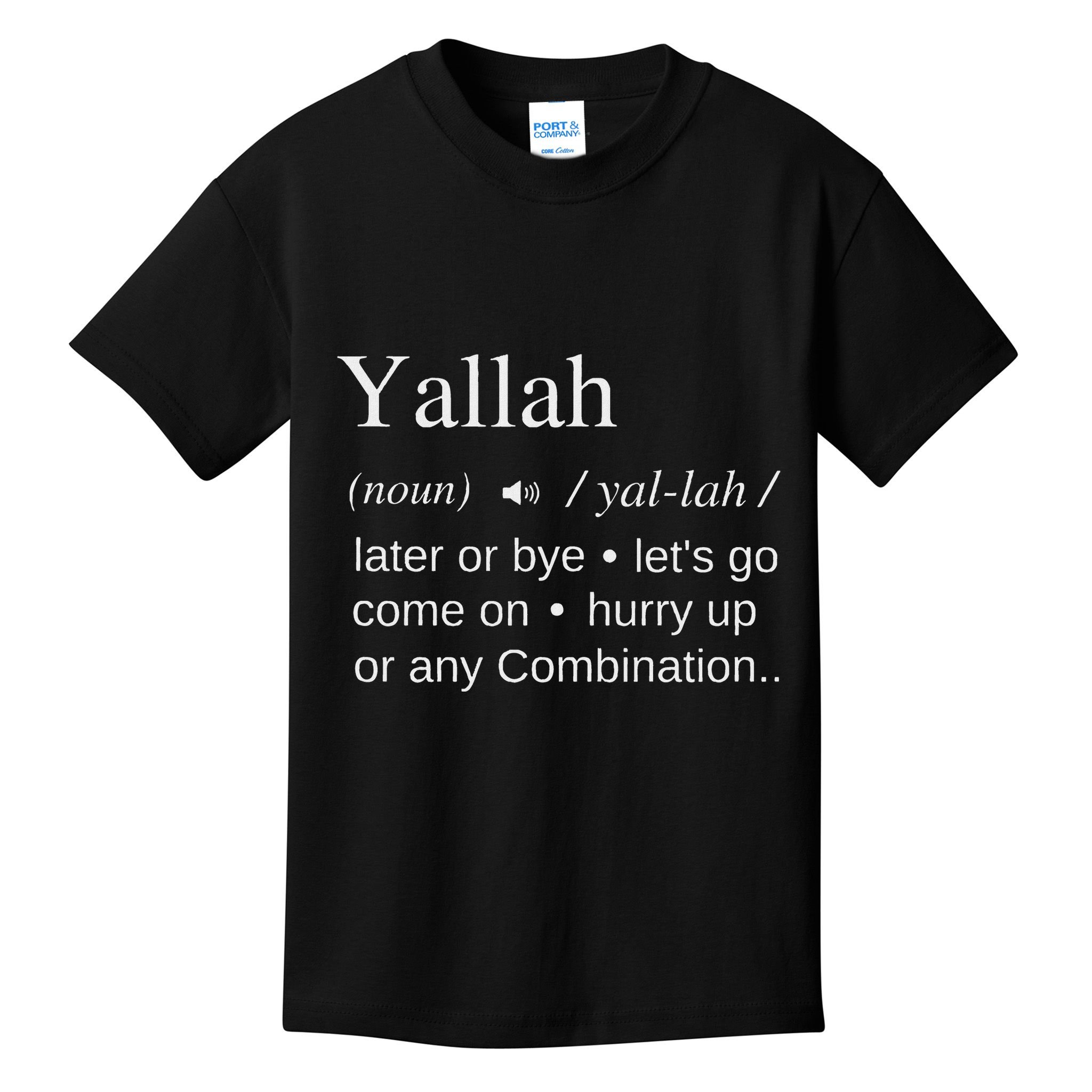 Globalbuzz Yallah Arabic Lebanese Word Definition Funny Kids T-Shirt
