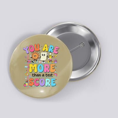 Groovy You Are More Than A Test Score Teacher Testing Day Button