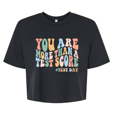 Groovy You Are More Than A Test Score Teacher Testing Day Bella+Canvas Jersey Crop Tee