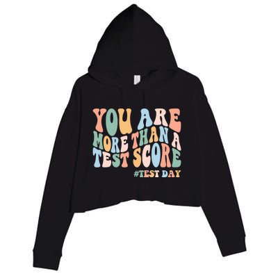 Groovy You Are More Than A Test Score Teacher Testing Day Crop Fleece Hoodie