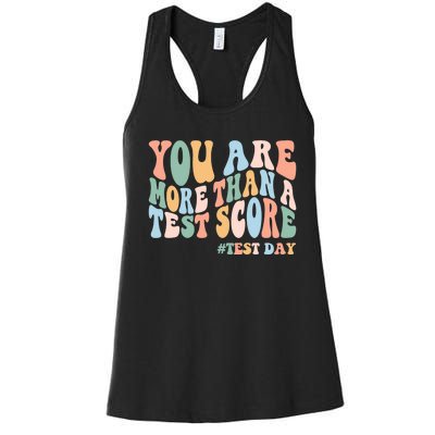 Groovy You Are More Than A Test Score Teacher Testing Day Women's Racerback Tank