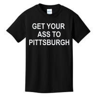 Get Your Ass To Pittsburgh Kids T-Shirt