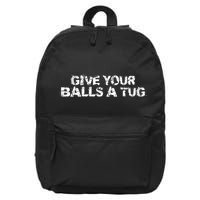Give Your Balls A Tug Funny Hockey Trash Talk Gag Gift 16 in Basic Backpack