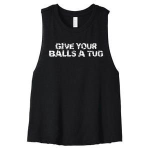 Give Your Balls A Tug Funny Hockey Trash Talk Gag Gift Women's Racerback Cropped Tank