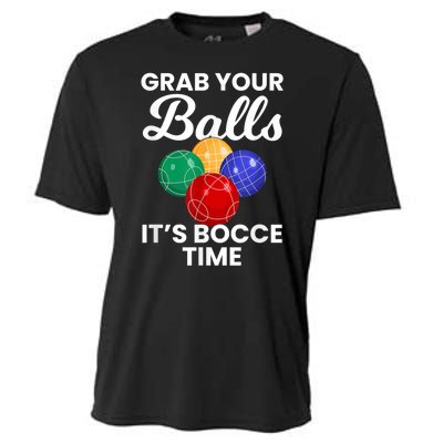 Grab Your Balls It's Bocce Time, Bocce Cooling Performance Crew T-Shirt