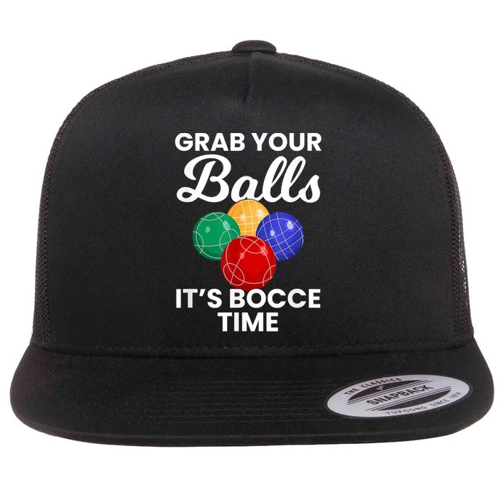 Grab Your Balls It's Bocce Time, Bocce Flat Bill Trucker Hat