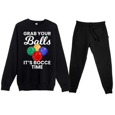 Grab Your Balls It's Bocce Time, Bocce Premium Crewneck Sweatsuit Set