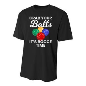 Grab Your Balls It's Bocce Time, Bocce Youth Performance Sprint T-Shirt