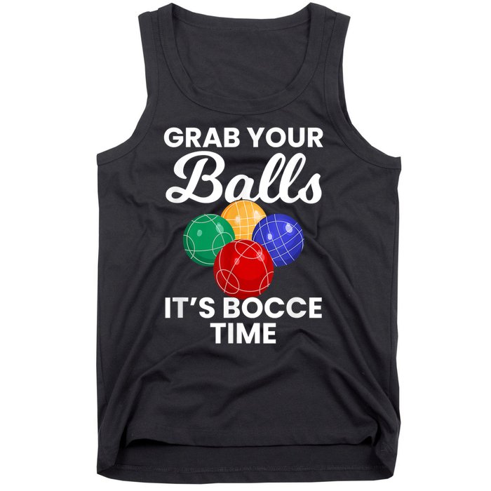 Grab Your Balls It's Bocce Time, Bocce Tank Top