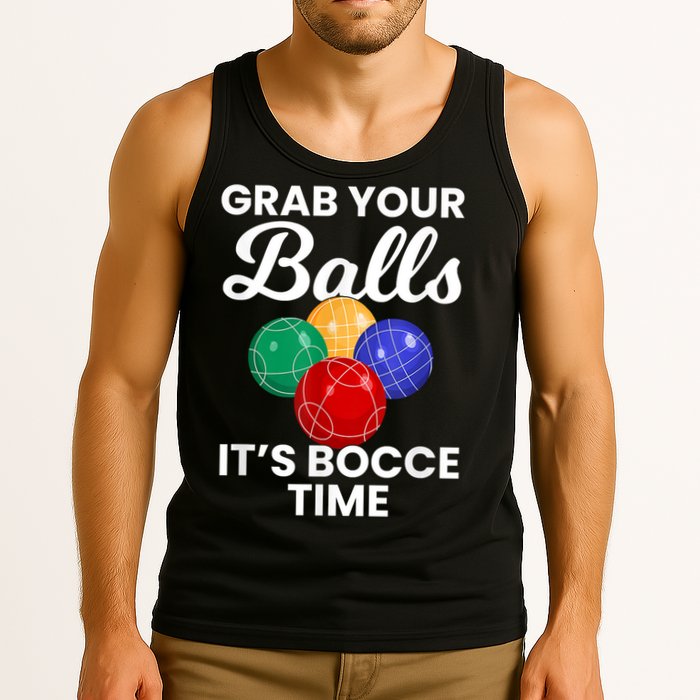 Grab Your Balls It's Bocce Time, Bocce Tank Top