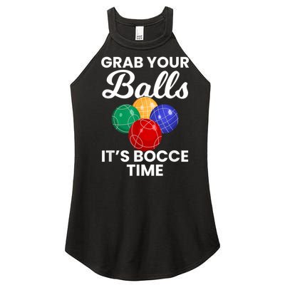 Grab Your Balls It's Bocce Time, Bocce Women’s Perfect Tri Rocker Tank