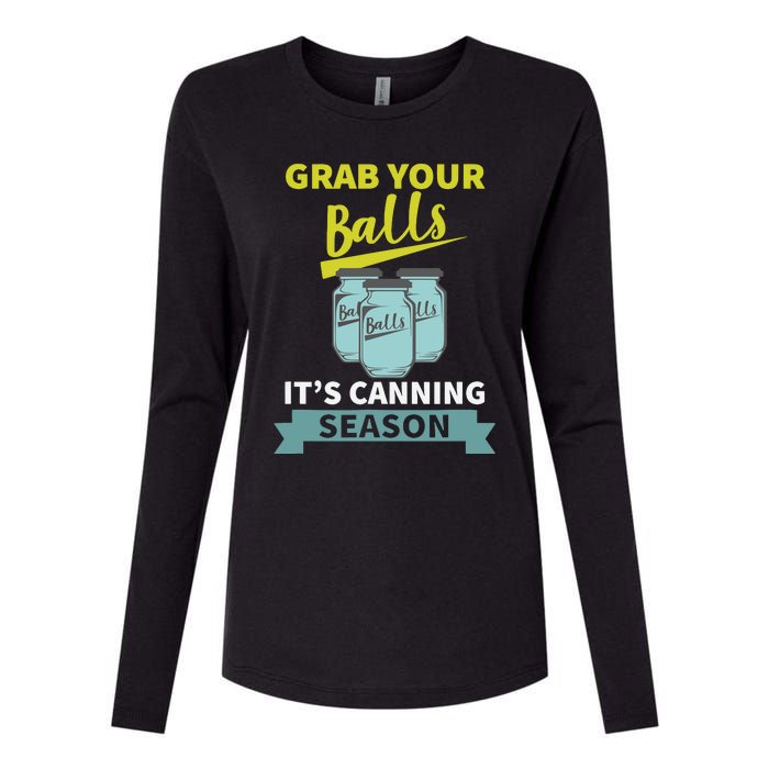 Grab Your Balls ItS Canning Season Funny Saying Womens Cotton Relaxed Long Sleeve T-Shirt