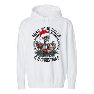 Grab Your Balls ItS Christmas Skeleton Santa Garment-Dyed Fleece Hoodie