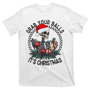 Grab Your Balls ItS Christmas Skeleton Santa T-Shirt