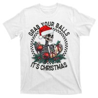 Grab Your Balls ItS Christmas Skeleton Santa T-Shirt