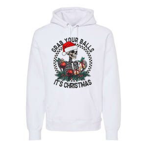 Grab Your Balls ItS Christmas Skeleton Santa Premium Hoodie