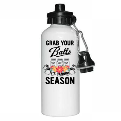 Grab Your Balls It’s Canning Season Aluminum Water Bottle 