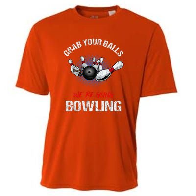 Grab Your Balls We're Going Bowling Funny Cooling Performance Crew T-Shirt