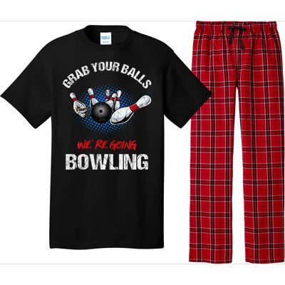 Grab Your Balls We're Going Bowling Funny Pajama Set