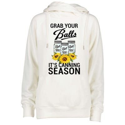 Grab Your Balls It’s Canning Season Womens Funnel Neck Pullover Hood