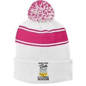 Grab Your Balls It’s Canning Season Stripe Pom Pom Beanie