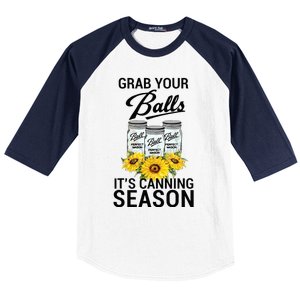 Grab Your Balls It’s Canning Season Baseball Sleeve Shirt