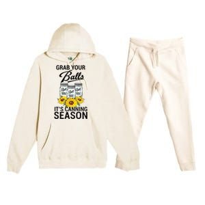 Grab Your Balls It’s Canning Season Premium Hooded Sweatsuit Set