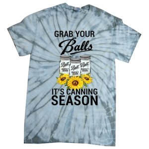 Grab Your Balls It’s Canning Season Tie-Dye T-Shirt