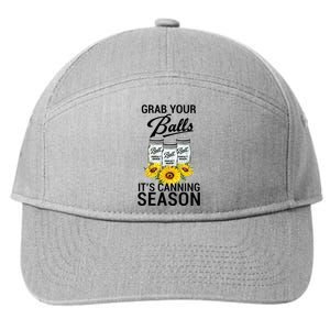 Grab Your Balls It’s Canning Season 7-Panel Snapback Hat