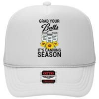 Grab Your Balls It’s Canning Season High Crown Mesh Back Trucker Hat