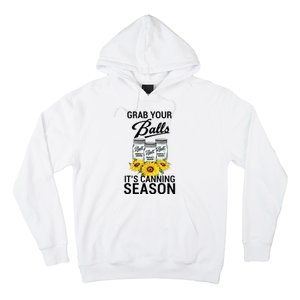 Grab Your Balls It’s Canning Season Hoodie