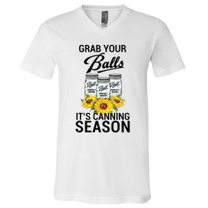 Grab Your Balls It’s Canning Season V-Neck T-Shirt