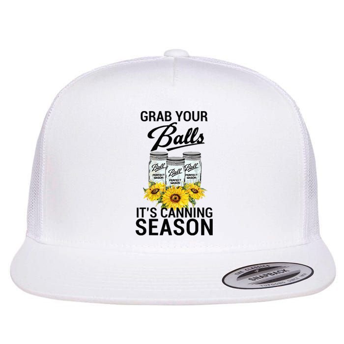 Grab Your Balls It’s Canning Season Flat Bill Trucker Hat